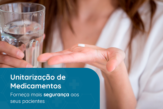 unitarizacao-de-medicamentos-forneca-mais-seguranca-aos-seus-pacientes
